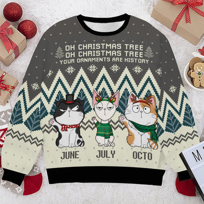 PSTS41 Oh Christmas Tree Your Ornaments Are History Cat Lover Xmas - Personalized Custom Sweater