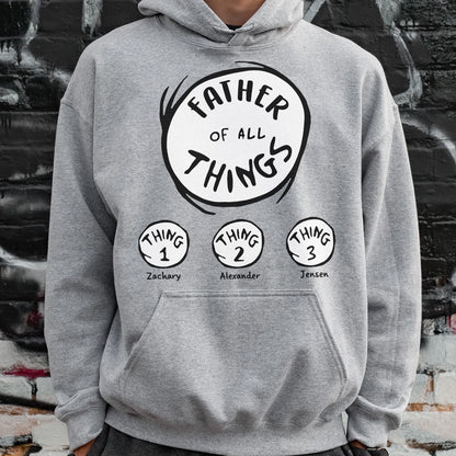 PST219 Mother Father Of All The Things - Personalized Custom T-shirt Hoodie