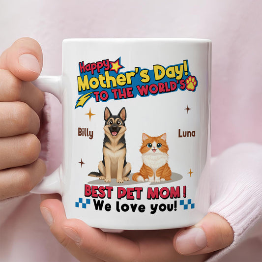UPST15 Happy Mother's Day To The World Best Pet Mom - Personalized White Mug Accent Mug