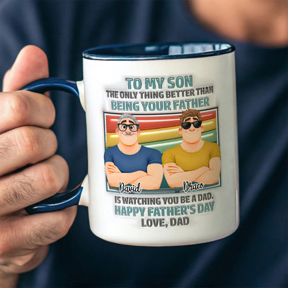 UPST28 The Only Thing Better Than Being Your Father - 3D Inflated Effect Personalized Mug