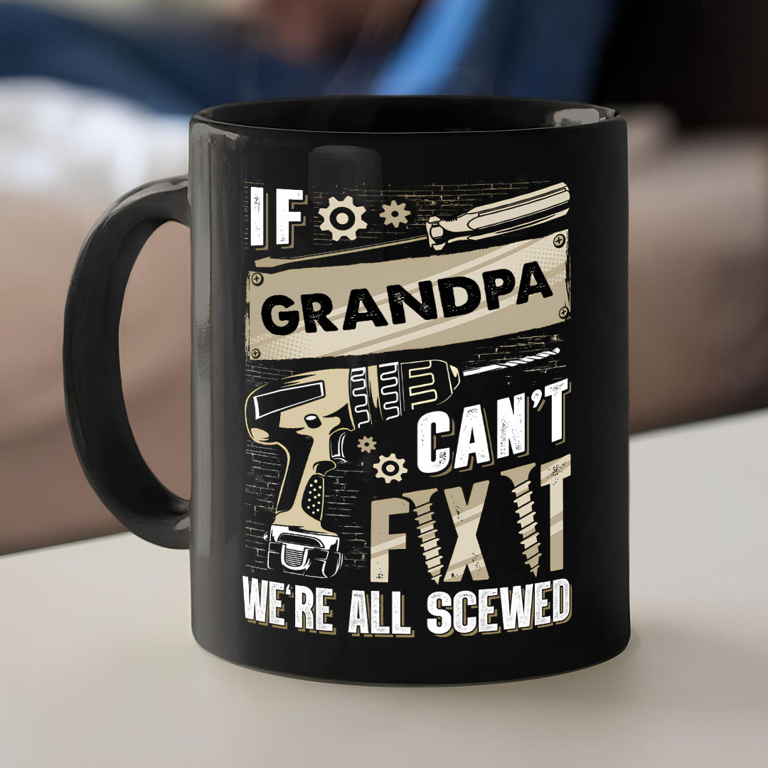 UPST31 If Cant Fix It We're All Scewed - Personalized Black Mug