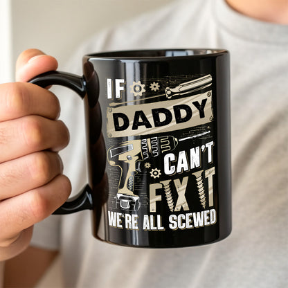 UPST31 If Cant Fix It We're All Scewed - Personalized Black Mug