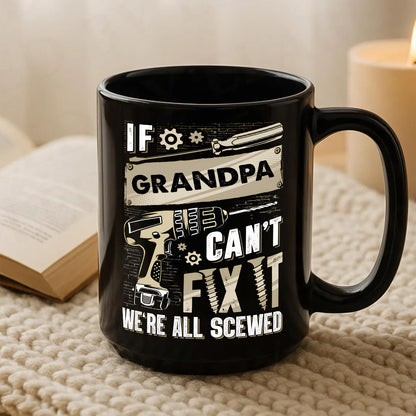 UPST31 If Cant Fix It We're All Scewed - Personalized Black Mug