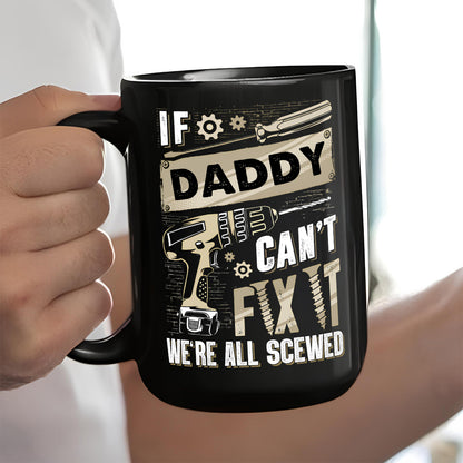 UPST31 If Cant Fix It We're All Scewed - Personalized Black Mug