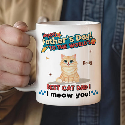 UPST35 Happy Father's Day To The World Best Cat Dad - Personalized White Mug Accent Mug