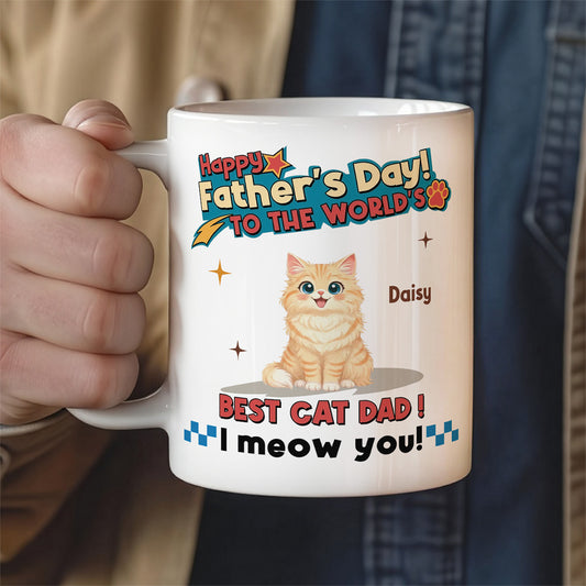 UPST35 Happy Father's Day To The World Best Cat Dad - Personalized White Mug Accent Mug