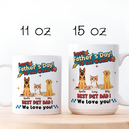UPST35 Happy Father's Day To The World Best Pet Dad - Personalized White Mug Accent Mug