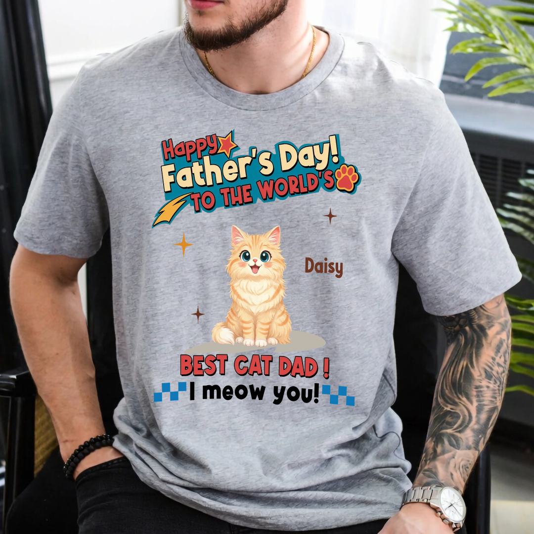 UPST35 Happy Father's Day To The World Best Cat Dad - Personalized Custom T-shirt Hoodie