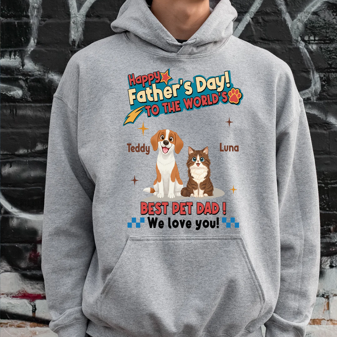 UPST35 Happy Father's Day To The World Best Pet Dad - Personalized Custom T-shirt Hoodie