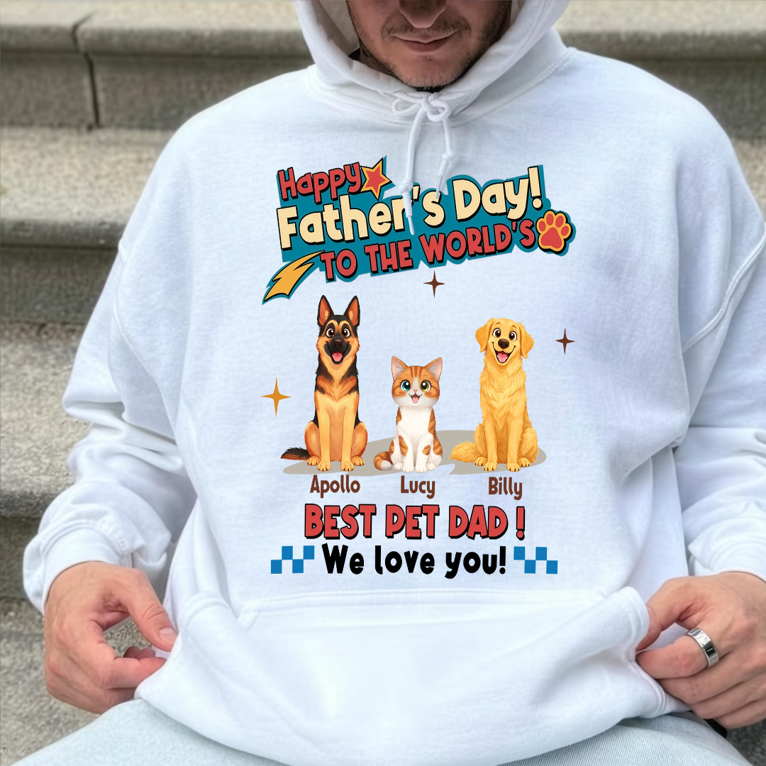 UPST35 Happy Father's Day To The World Best Pet Dad - Personalized Custom T-shirt Hoodie