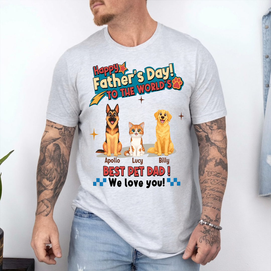 UPST35 Happy Father's Day To The World Best Pet Dad - Personalized Custom T-shirt Hoodie