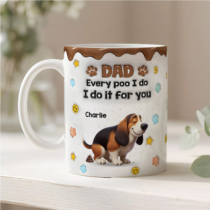 UPST40 Every Poo I Do I Do It For You- Personalized White Mug Accent Mug