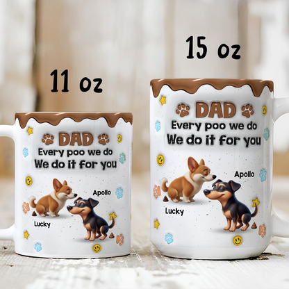 UPST40 Every Poo I Do I Do It For You- Personalized White Mug Accent Mug