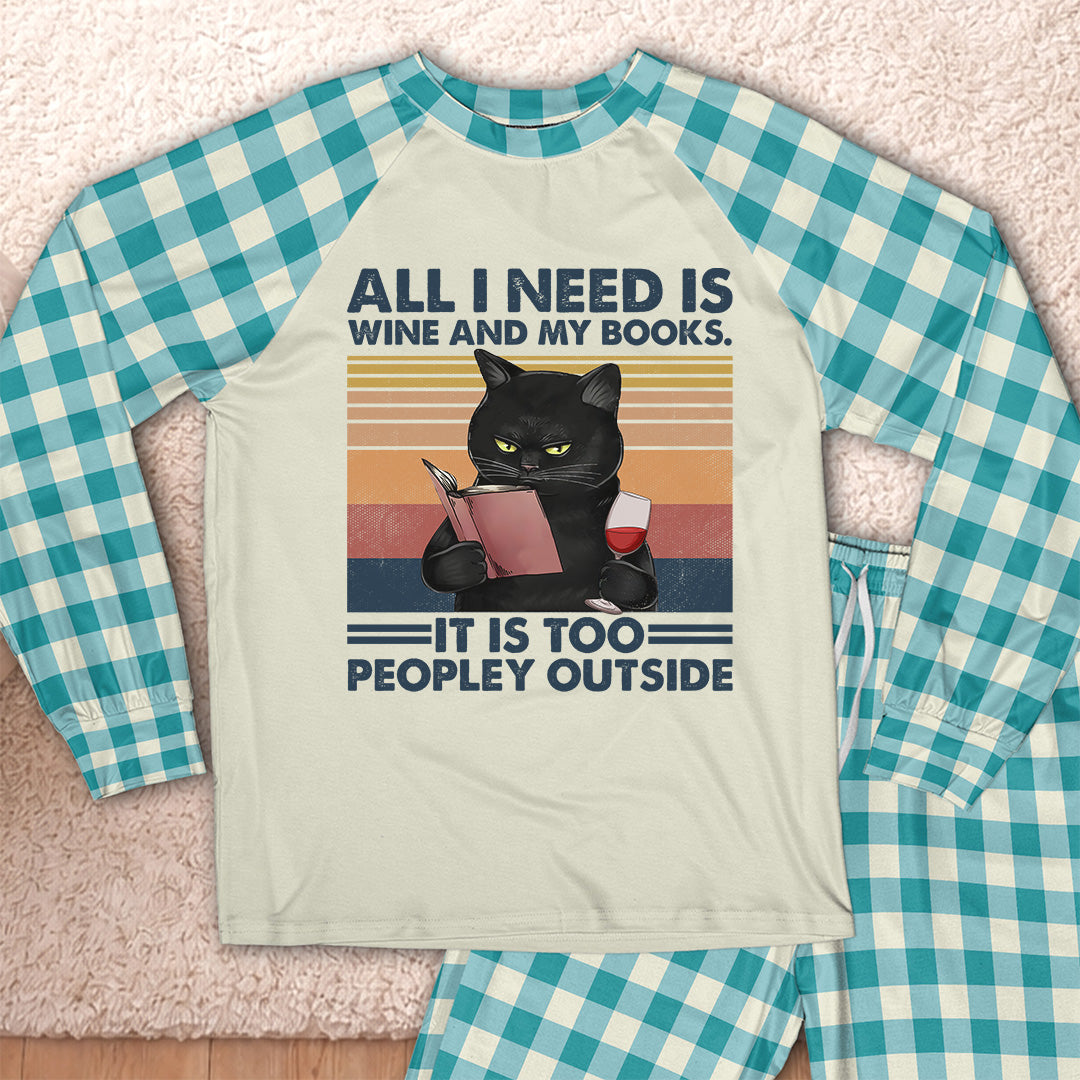 AHPA1041 All I Need Is Wine And My Books It Is Too Peopley Outside Raglan Pajama Set