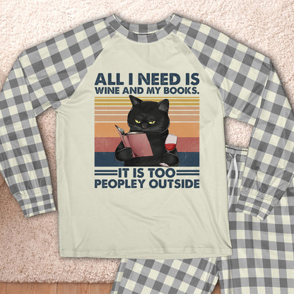 AHPA1041 All I Need Is Wine And My Books It Is Too Peopley Outside Raglan Pajama Set