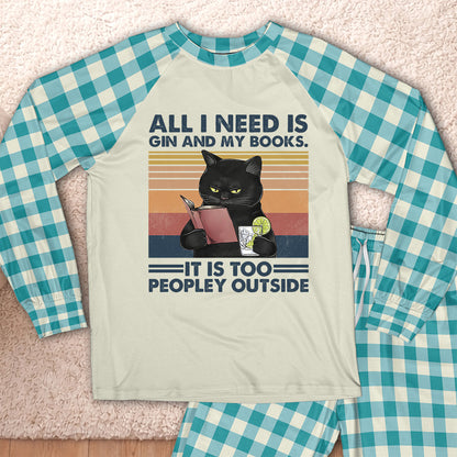 AHPA1041_gin All I Need Is Gin And My Books It Is Too Peopley Outside Raglan Pajama Set