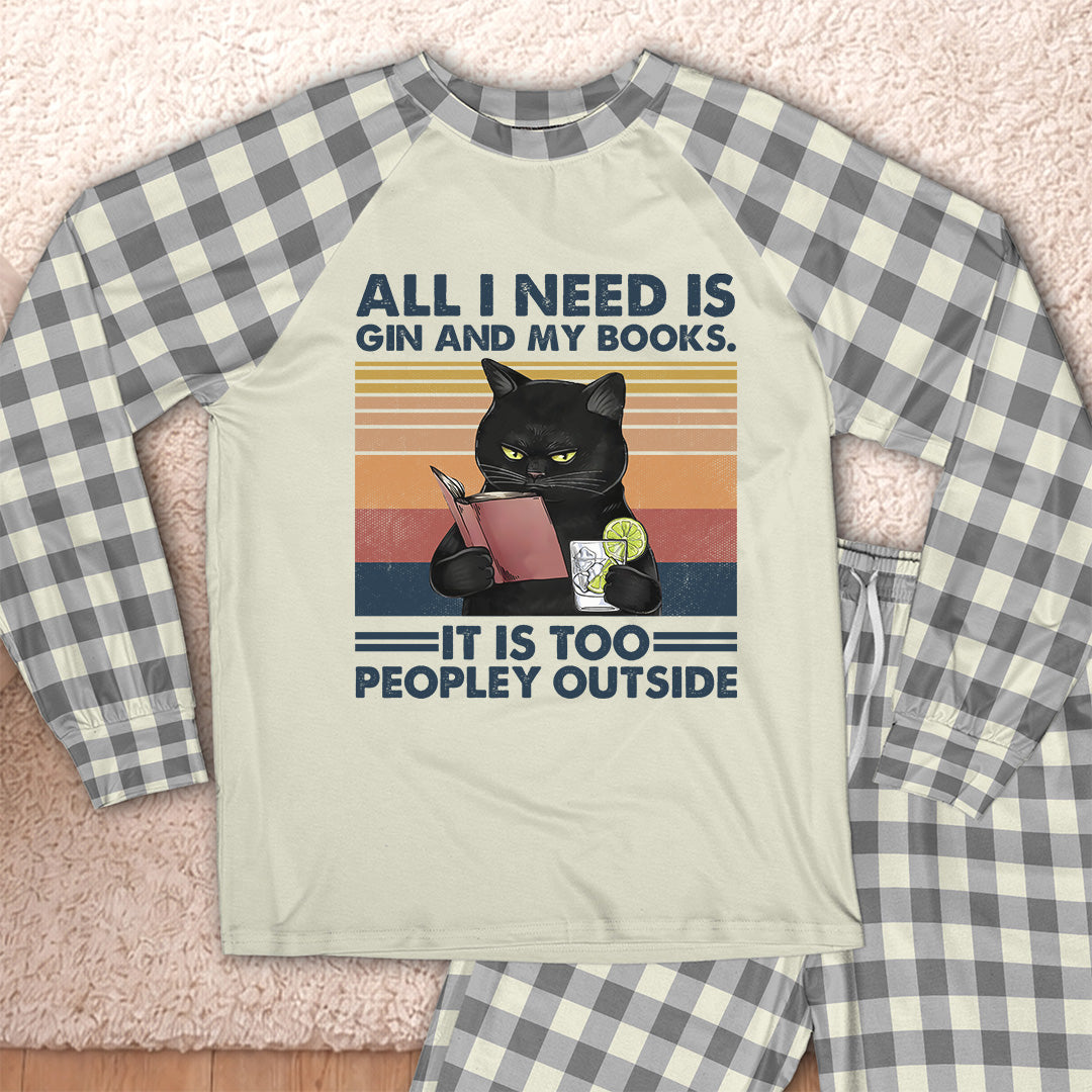 AHPA1041_gin All I Need Is Gin And My Books It Is Too Peopley Outside Raglan Pajama Set