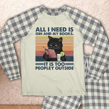 AHPA1041_gin All I Need Is Gin And My Books It Is Too Peopley Outside Raglan Pajama Set