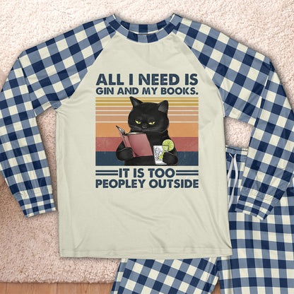 AHPA1041_gin All I Need Is Gin And My Books It Is Too Peopley Outside Raglan Pajama Set