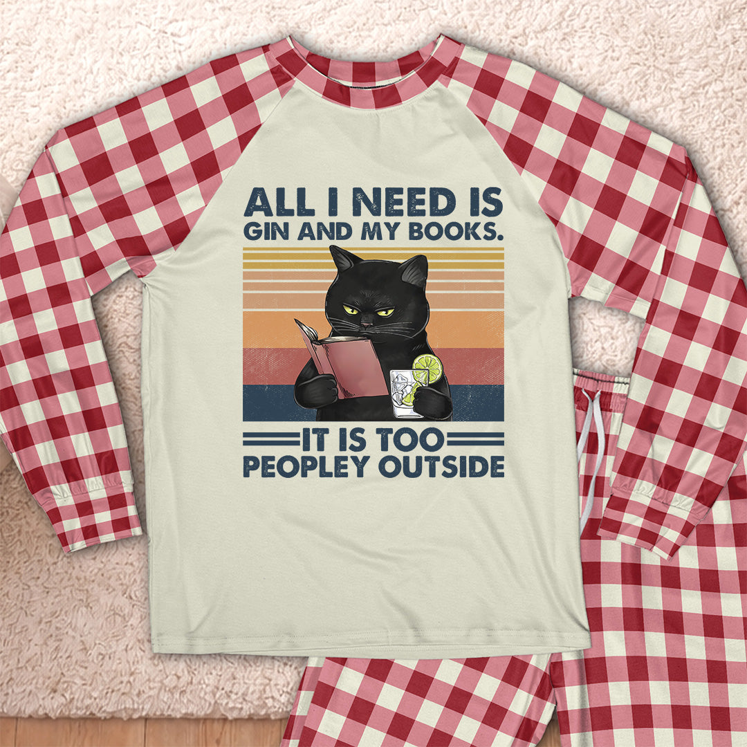 AHPA1041_gin All I Need Is Gin And My Books It Is Too Peopley Outside Raglan Pajama Set