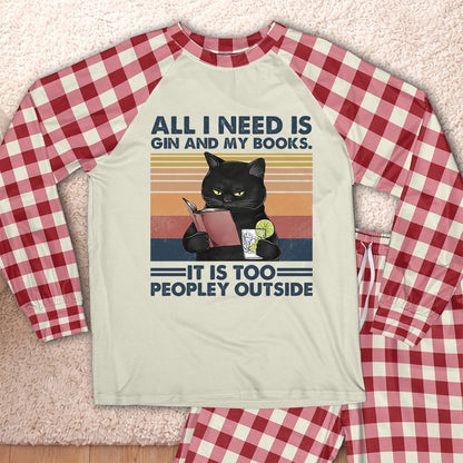 AHPA1041_gin All I Need Is Gin And My Books It Is Too Peopley Outside Raglan Pajama Set