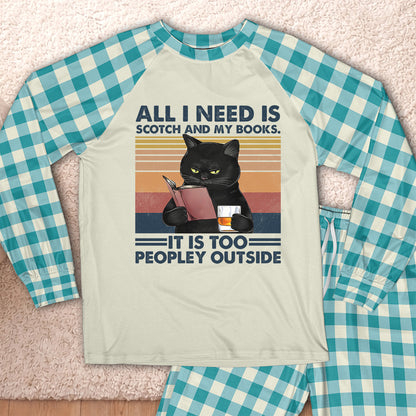 AHPA1041_scotch All I Need Is Scotch And My Books It Is Too Peopley Outside Raglan Pajama Set