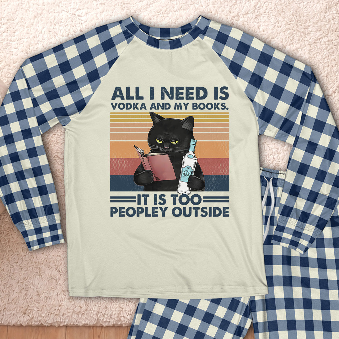 AHPA1041_vodka All I Need Is Vodka And My Books It Is Too Peopley Outside Raglan Pajama Set