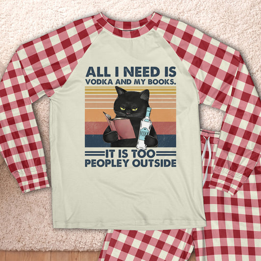 AHPA1041_vodka All I Need Is Vodka And My Books It Is Too Peopley Outside Raglan Pajama Set