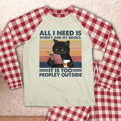 AHPA1041_whisky All I Need Is Whisky And My Books It Is Too Peopley Outside Raglan Pajama Set