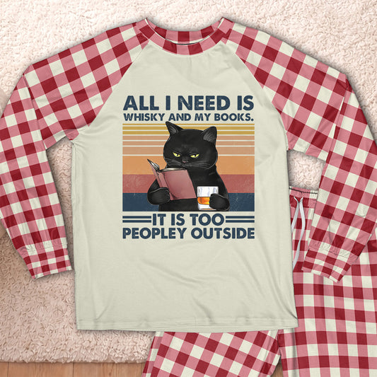 AHPA1041_whisky All I Need Is Whisky And My Books It Is Too Peopley Outside Raglan Pajama Set