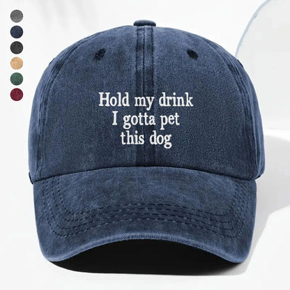 PSC07 Hold My Drink I Gotta Pet This Dog - Wash Denim Cap