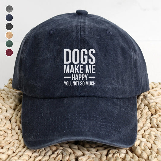 PSC14 Dogs Make My Happy You Not So Much - Wash Denim Cap