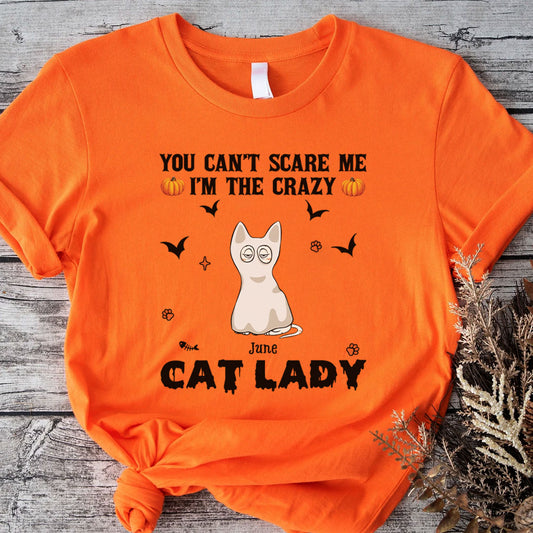 PST81 You Can't Scare Me I'm The Crazy Cat Lady Cat Lover - Personalized Custom T-shirt