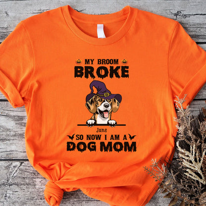 PST86 My Broom Broke So Now I Am A Dog Mom Witch Hat - Personalized Custom T-shirt