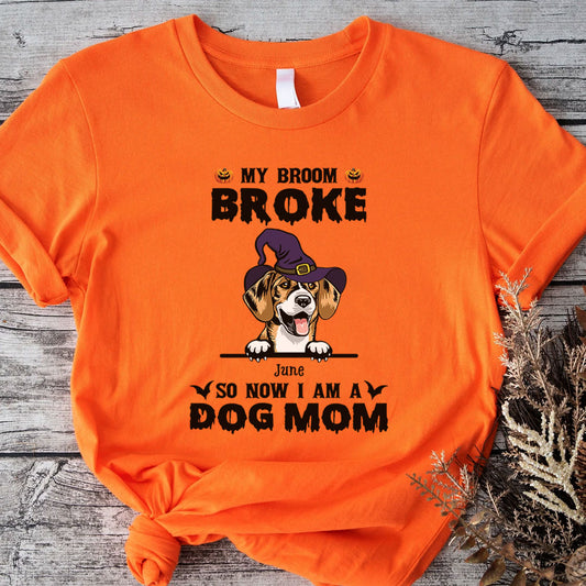 PST86 My Broom Broke So Now I Am A Dog Mom Witch Hat - Personalized Custom T-shirt