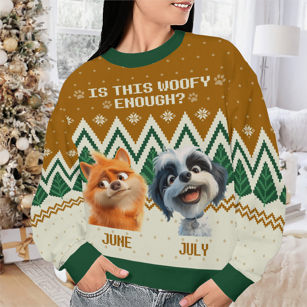 PSTS55 Is This Woofy Enough Dog Lover Xmas - Personalized Custom Sweater