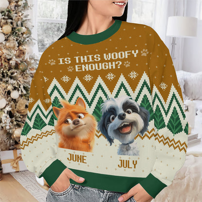 PSTS55 Is This Woofy Enough Dog Lover Xmas - Personalized Custom Sweater