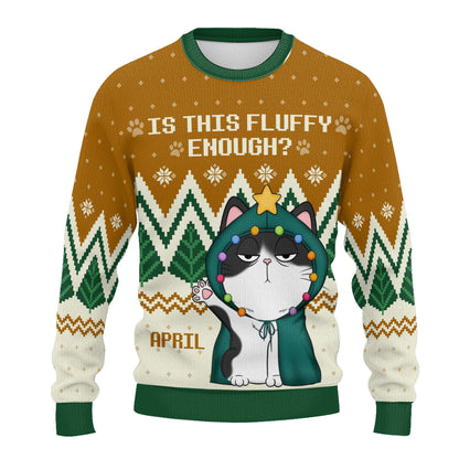 PSTS53 Is This Fluffy Enough Cat Lover Xmas - Personalized Custom Sweater