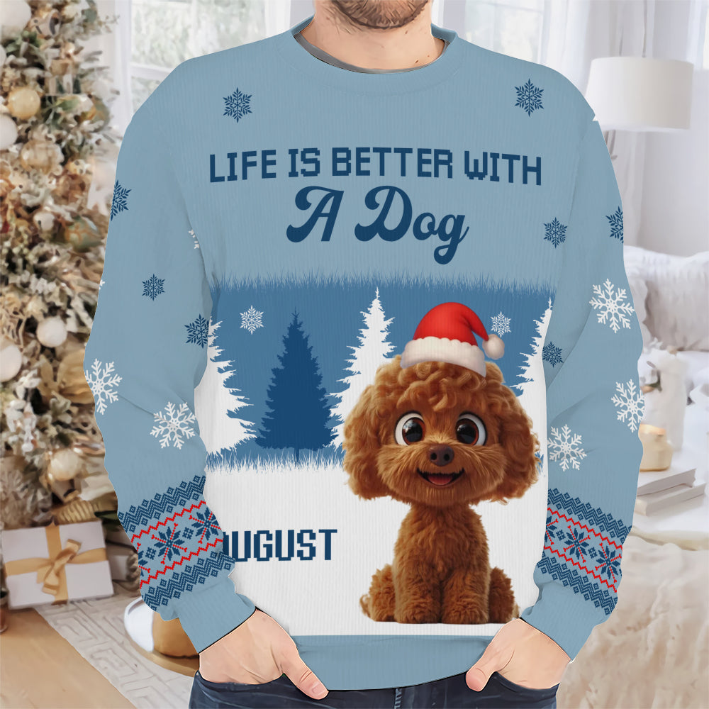 PSTS48 Life Is Better With A Dog Xmas - Personalized Custom Sweater