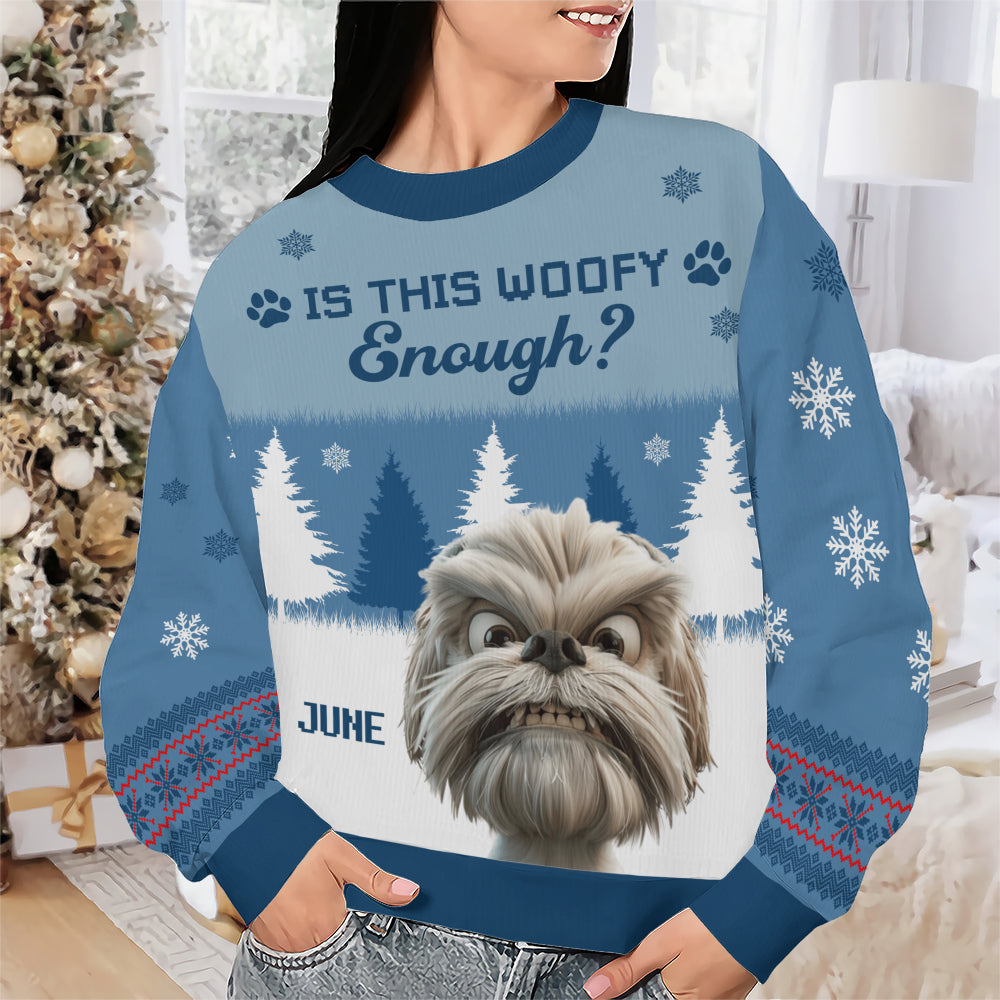 PSTS51 Is This Woofy Enough Xmas - Personalized Custom Sweater