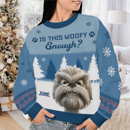 PSTS51 Is This Woofy Enough Xmas - Personalized Custom Sweater
