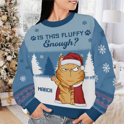PSTS49 Is This Fluffy Enough Xmas - Personalized Custom Sweater