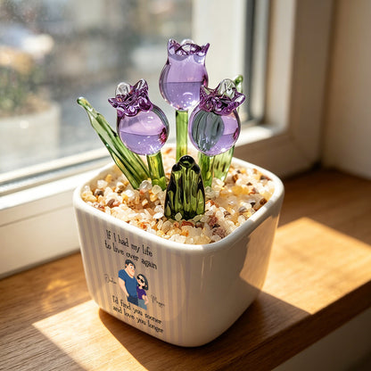 PST242 If I Had My Life To Live Over Again - Personalized  Custom Glass Everlasting Tulips