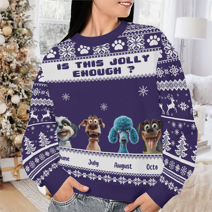 PSTS45 Is This Jolly Enough Grumpy Dog Xmas - Personalized Custom Sweater
