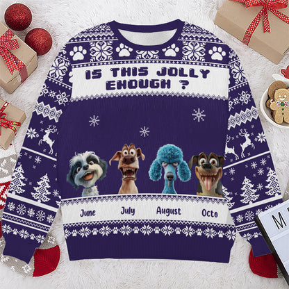 PSTS45 Is This Jolly Enough Grumpy Dog Xmas - Personalized Custom Sweater
