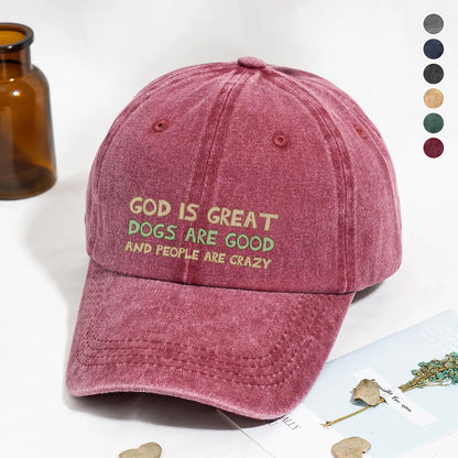 PSC24 God Is Great Dogs Are Good And People Are Crazy - Wash Denim Cap