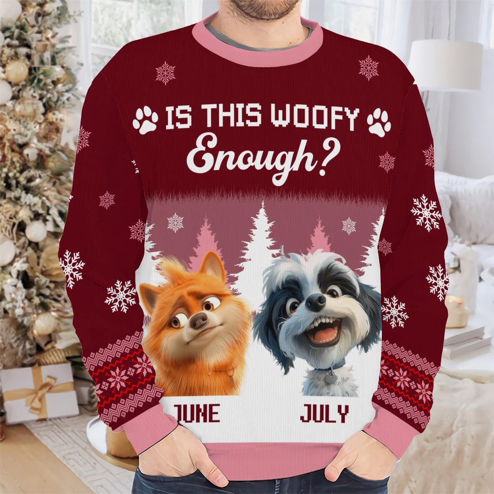 PSTS51 Is This Woofy Enough Xmas - Personalized Custom Sweater