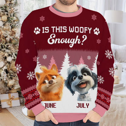 PSTS51 Is This Woofy Enough Xmas - Personalized Custom Sweater