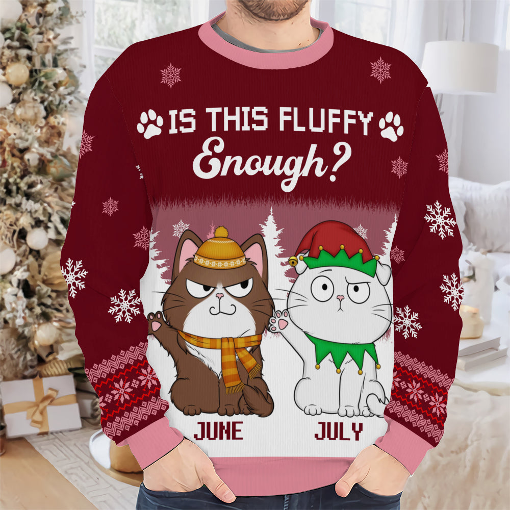 PSTS49 Is This Fluffy Enough Xmas - Personalized Custom Sweater