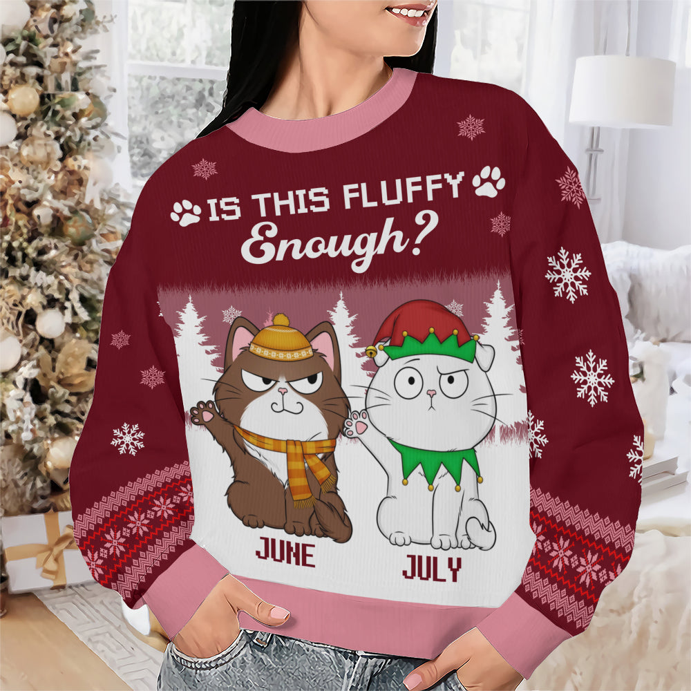 PSTS49 Is This Fluffy Enough Xmas - Personalized Custom Sweater